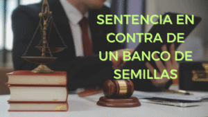 sentencia contra banco de semillas